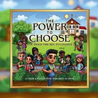 Power to Choose : You Hold the Key to Change 1967626057 Book Cover