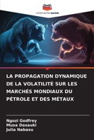 La Propagation Dynamique de la Volatilité Sur Les Marchés Mondiaux Du Pétrole Et Des Métaux (French Edition) 6208345383 Book Cover