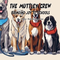 The Muttley Crew: Bringing Joy to Schools B0C47TK3T1 Book Cover