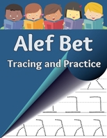 Alef Bet Tracing and Practice: Learn to write the letters of the Hebrew alphabet 1951462041 Book Cover