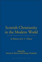 Scottish Christianity in the Modern World: In Honour of A.C. Cheyne B003WWSZIM Book Cover