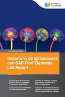 Desarrollo de aplicaciones con SAP Fiori Elements List Report (Spanish Edition) 3960121466 Book Cover