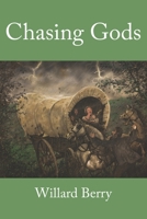 Chasing Gods 1941066364 Book Cover