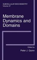 Membrane Dynamics and Domains: Subcellular Biochemistry 0306484250 Book Cover