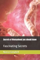 Secrets of Womanhood you should know: Fascinating Secrets B0B92NT68M Book Cover