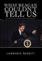 What Reagan Couldn't Tell Us 1462071155 Book Cover