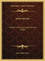 Active Service: Fervent In Spirit, Serving The Lord 1286041295 Book Cover