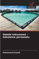 Hotele luksusowe - Szkolenia personelu (Polish Edition) 6630119444 Book Cover
