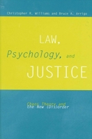 Law, Psychology, and Justice: Chaos Theory and the New (Dis)Order (S U N Y Series in New Directions in Crime and Justice Studies) 0791451844 Book Cover