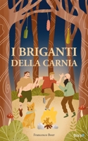 I briganti della Carnia 8831908847 Book Cover