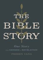 The Bible Story: One Story from Genesis to Revelation 1535995025 Book Cover