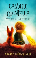 Camille Quintella and the Silver Thorn 0692964827 Book Cover