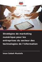 Stratégies de marketing numérique pour les entreprises du secteur des technologies de l'information (French Edition) 6208267293 Book Cover