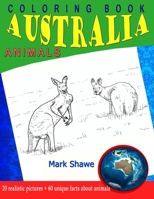 Coloring Book Animals of Australia: 20 realistic pictures + 60 unique facts about animals (Animal Planet) 1079226397 Book Cover