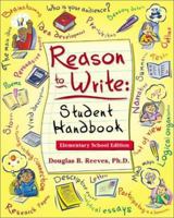 Reason to Write: Student Handbook, Elementary School Edition 0743230531 Book Cover