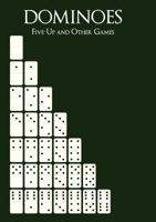 Dominoes: Five-Up and Other Games 1616461543 Book Cover