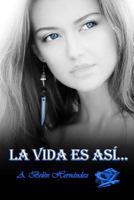 La Vida Es Asi... 1540676404 Book Cover