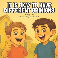 It Is Okay To Have Different Opinions B0FT1HZTF6 Book Cover