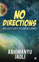 No Directions: An Odyssey to new land 1644298686 Book Cover