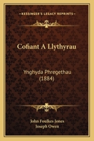 Cofiant A Llythyrau: Ynghyda Phregethau (1884) 1168144892 Book Cover