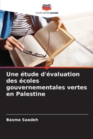 Une étude d'évaluation des écoles gouvernementales vertes en Palestine (French Edition) 6208734886 Book Cover