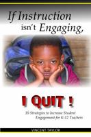 If Instruction Isn't Engaging, I Quit 0997634227 Book Cover