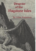 Dragons of the Flagstone Isles: The Apteraxis Trilogy 1688407871 Book Cover
