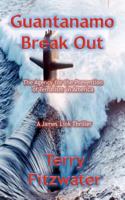 Guantanamo Break Out 1475004451 Book Cover