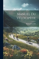 Manuel Du V�locip�de 1021268216 Book Cover