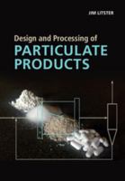 Design and Processing of Particulate Products 1107007372 Book Cover