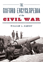 Oxford Encyclopedia of the Civil War 0199782016 Book Cover