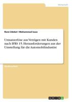 Umsatzerl�se aus Vertr�gen mit Kunden nach IFRS 15. Herausforderungen aus der Umstellung f�r die Automobilindustire 3668569622 Book Cover