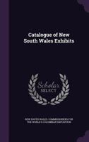 Catalogue of New South Wales Exhibits 1357650922 Book Cover