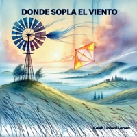 Donde Sopla el Viento (Where The Wind Blows) (Spanish Edition) B0F9PM3MDF Book Cover