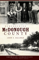 Remembering McDonough County (American Chronicles) 1596298383 Book Cover