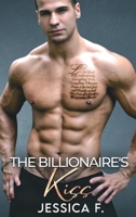 The Billionaire's Kiss: Ein Second Chance - Liebesroman (Unwiderstehliche Brüder) 1639700056 Book Cover