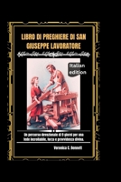 Libro di preghiere di San Giuseppe Lavoratore: Un percorso devozionale di 9 giorni per una fede incrollabile, forza e provvidenza divina. (Italian Edition) B0GY7RBHQQ Book Cover