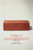 Acts of Engagement: Writings on Art, Criticism, and Institutions, 1993-2002 (Culture and Politics Series) 0742529827 Book Cover