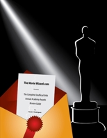 The Complete Unofficial 84th Annual Academy Awards Review Guide 1105891801 Book Cover
