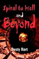 Spiral to Hell and Beyond 1420829483 Book Cover