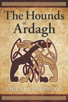 The Hounds of Ardagh 1944637559 Book Cover