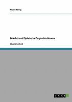Macht und Spiele in Organisationen 3638660184 Book Cover