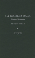 A Journey Back: Injustice and Restitution 0810111861 Book Cover