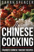 Chinese Cooking: Favorite Chinese Takeout Recipes 1546465812 Book Cover