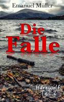 Die Falle: Harzwolf Teil 2 1515354881 Book Cover