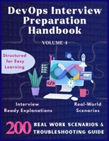 DevOps Interview Preparation Handbook: 200 DevOps Real work Scenarios & Solutions: Practical Problem-Solving for DevOps Roles | Crack DevOps ... Answers (Information Technology Books) B0FQ69SJ28 Book Cover