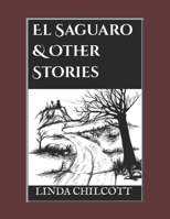El Saguaro and Other Stories B0882HYHTL Book Cover