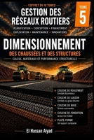 Dimensionnement des Chaussées et des Structures Routières: Calcul, matériaux et performance structurelle pour des infrastructures routières durables (Gestion des Réseaux Routiers) (French Edition) B0H7246ZFJ Book Cover