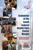 Evaluation of the Lovell Federal Health Care Center Merger: Findings, Conclusions, and Recommendations 0309262798 Book Cover