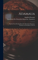 Adamaua: Bericht �ber Die Expediton Des Deutschen Kamerun-Komitees in Den Jahren 1893-94 1016988168 Book Cover